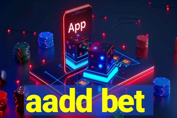 aadd bet
